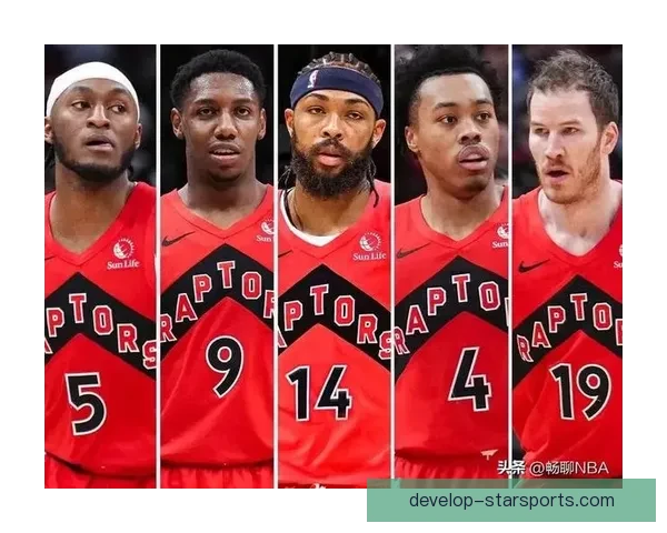 猛龙队本赛季阵容调整显著 新星崛起助力球队冲击季后赛