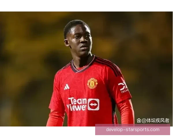 曼联锁定梅努中场潜力球员拦截数据飙升引关注